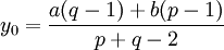 y_0=\frac{a(q-1)+b(p-1)}{p+q-2}